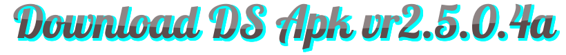 Download DS Apk vr2.5.0.4a